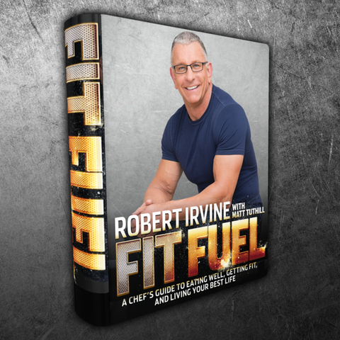 FIT FUEL - A Chef's Guide to Eating Well, Getting Fit, and Living Your Best Life