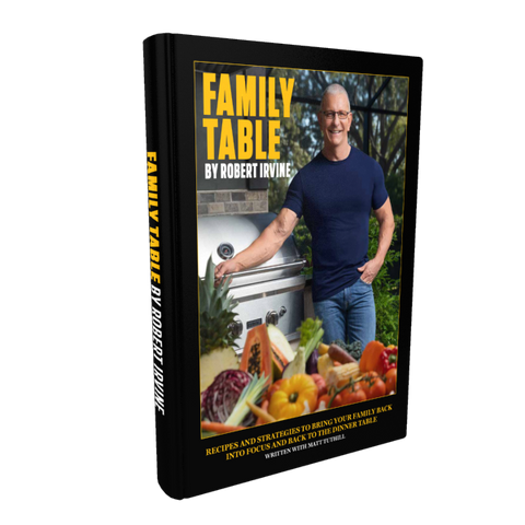 Autographed FAMILY TABLE by ROBERT IRVINE - (Hardcover)